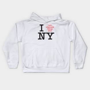 I Have Complicated Feelings About NY Kids Hoodie